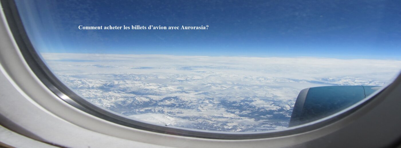 Comment acheter les billets d’avion avec Aurorasia?